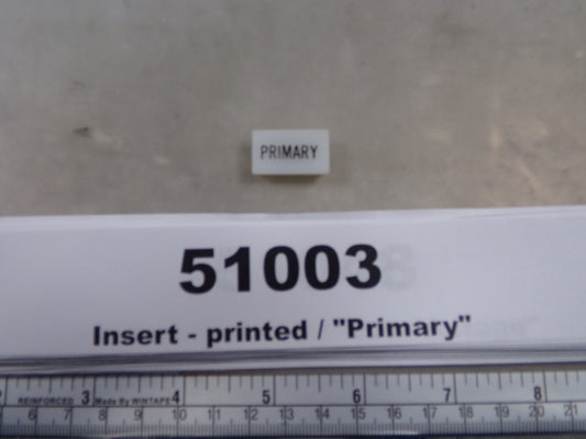 Insert, 'PRIMARY', White, Switch Label Window, Transportation Safety S220-5500