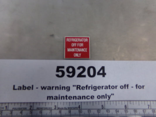 Label, Laminated, Warning, 'REFRIGERATOR OFF FOR MAINTENANCE ONLY', Red w/ White, Awards West