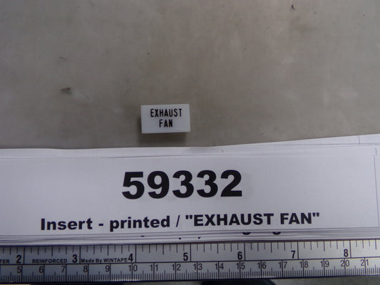 Insert, ' EXHAUST FAN', White, Switch Label Window, Transportation Safety, S220-5500