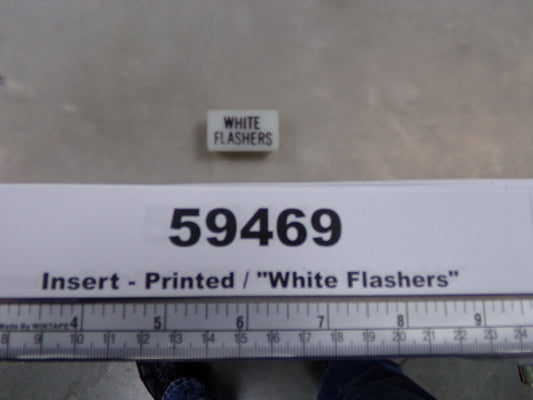 Insert, 'WHITE FLASHERS', White, Switch Label Window