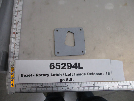 Bezel, Inside Release Rotary Latch, Left Side, Stainless Steel, Fabricated